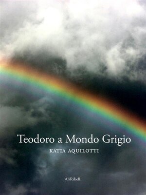 cover image of Teodoro a Mondo Grigio